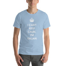 Load image into Gallery viewer, I Can&#39;t Keep Calm, I&#39;m Italian Short-Sleeve Unisex T-Shirt - Guidogear
