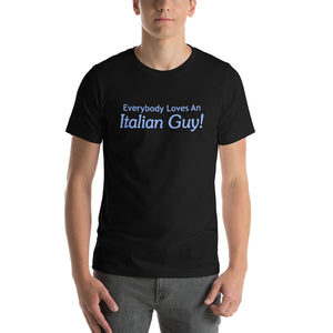 Everybody Loves An Italian Guy Short-Sleeve Unisex T-Shirt - Guidogear