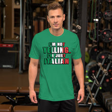 Load image into Gallery viewer, I&#39;m Not Yelling, I&#39;m Italian Short-Sleeve Unisex T-Shirt - Guidogear
