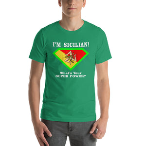 I'm Sicilian What's Your Super Power? Short-Sleeve Unisex T-Shirt - Guidogear