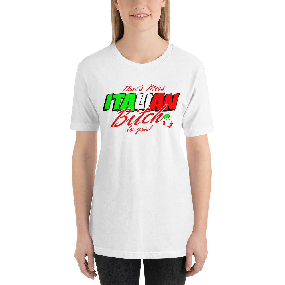 Miss Italian Bitch to You Short-Sleeve Unisex T-Shirt - Guidogear