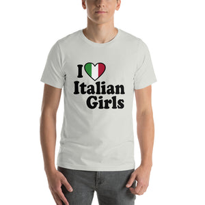 I Love Italian Girls Short-Sleeve Unisex T-Shirt - Guidogear