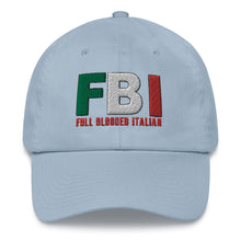 Load image into Gallery viewer, FBI - Full Blooded Italian Dad hat - Guidogear
