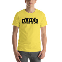 Load image into Gallery viewer, I survived an Italian Father In Law Short-Sleeve Unisex T-Shirt - Guidogear
