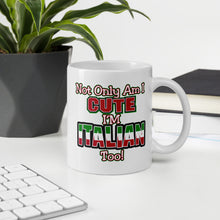 Load image into Gallery viewer, Not Only Am I cute, I&#39;m Italian Mug - Guidogear
