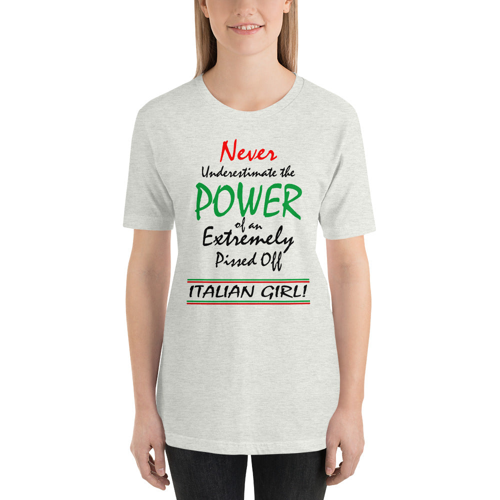 Never Underestimate The Power of an Extremely Pissed Off Italian Girl Short-Sleeve Unisex T-Shirt - Guidogear