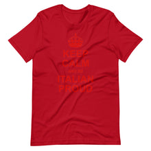 Load image into Gallery viewer, Keep Calm and Be Italian Proud Short-Sleeve Unisex T-Shirt - Guidogear
