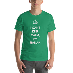 I Can't Keep Calm, I'm Italian Short-Sleeve Unisex T-Shirt - Guidogear