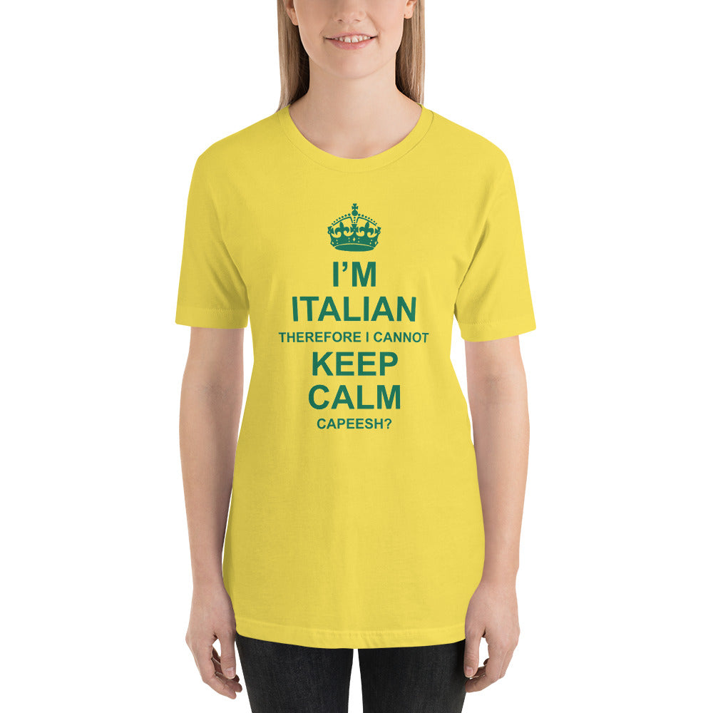 I'm Italian Therefore I Cannot Keep Calm Capeesh? Short-Sleeve Unisex T-Shirt - Guidogear