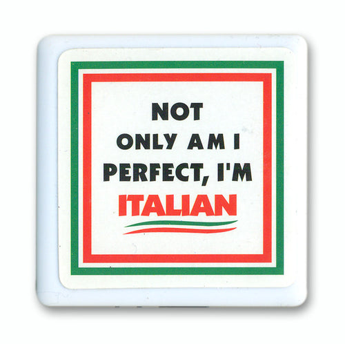 Not Only Am I Perfect, I'm Italian Tile Magnet - Guidogear